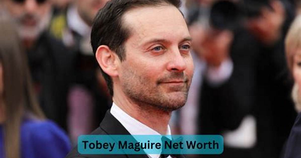 Tobey Maguire’s Net Worth, Biography, Fact, Career, Awards and Life Story