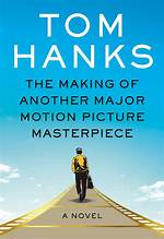 Tom Hanks Writes First Novel Inspired by ‘Important Lessons’ from His Hollywood Experiences