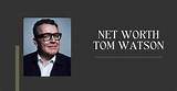 Tom Watson Net Worth