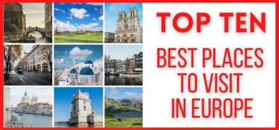 Top 10 Places to Visit in Europe
