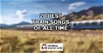 Top 50 Train Songs of All Time