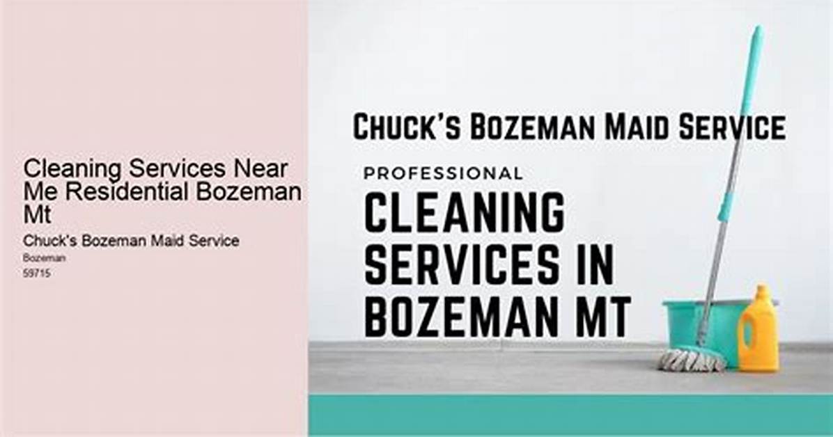 Top Cleaning Services Near Me Bozeman Mt
