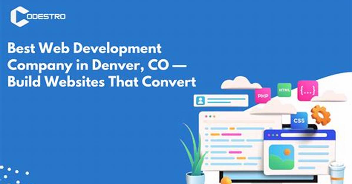 Top Web Development Company in Denver, Co: Your Ultimate Guide
