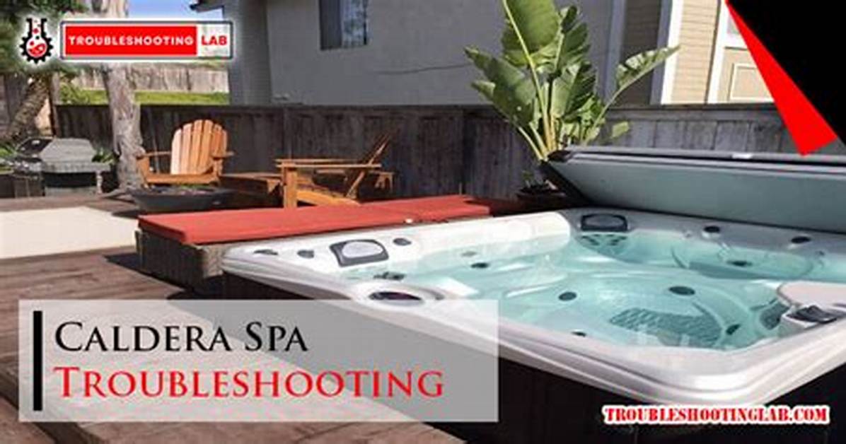 Troubleshooting Caldera Spa