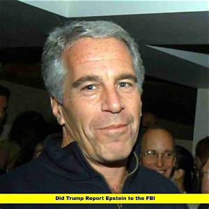 Trump and Epstein: a Deep Dive into Their Controversial Connection