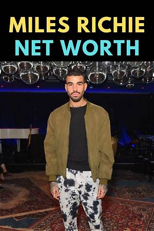 Ultimate Guide to Miles Richie's Net Worth: Breakdown and Analysis