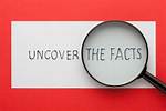 Uncover the Facts and Insights