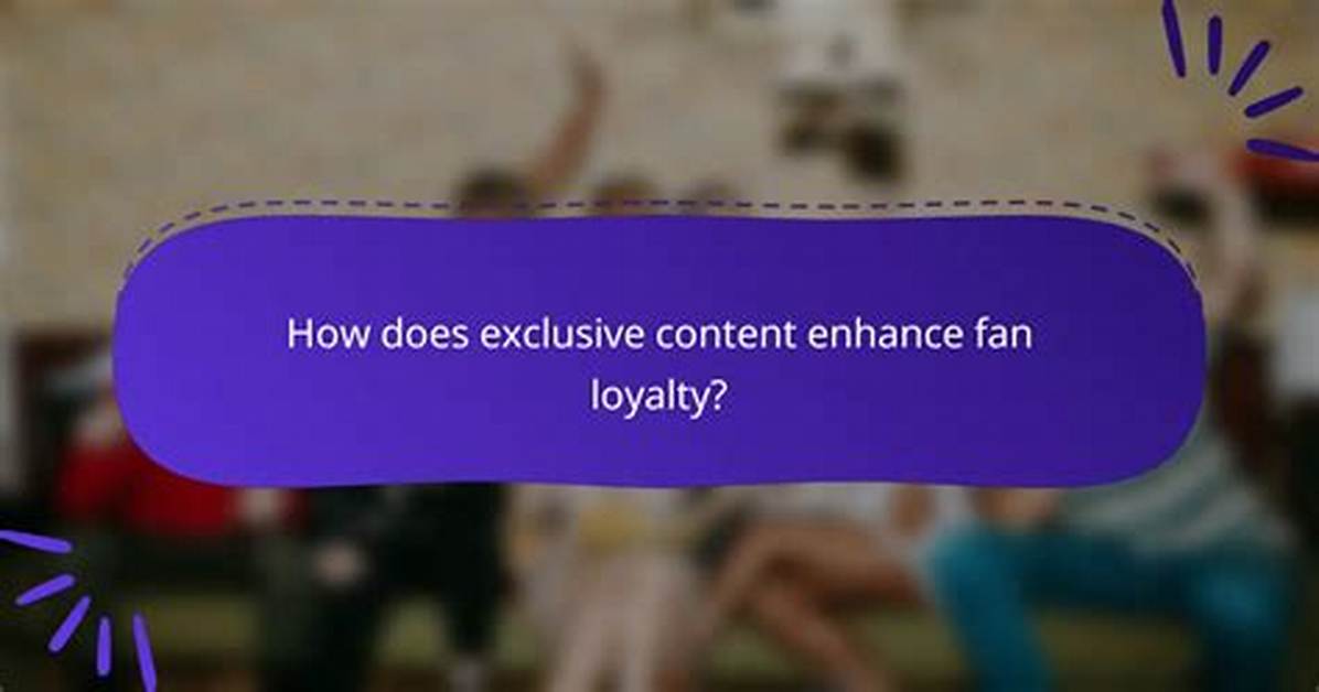 Uncovering Exclusive Content and Fan