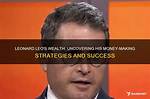Uncovering the Strategies Behind His Financial Success