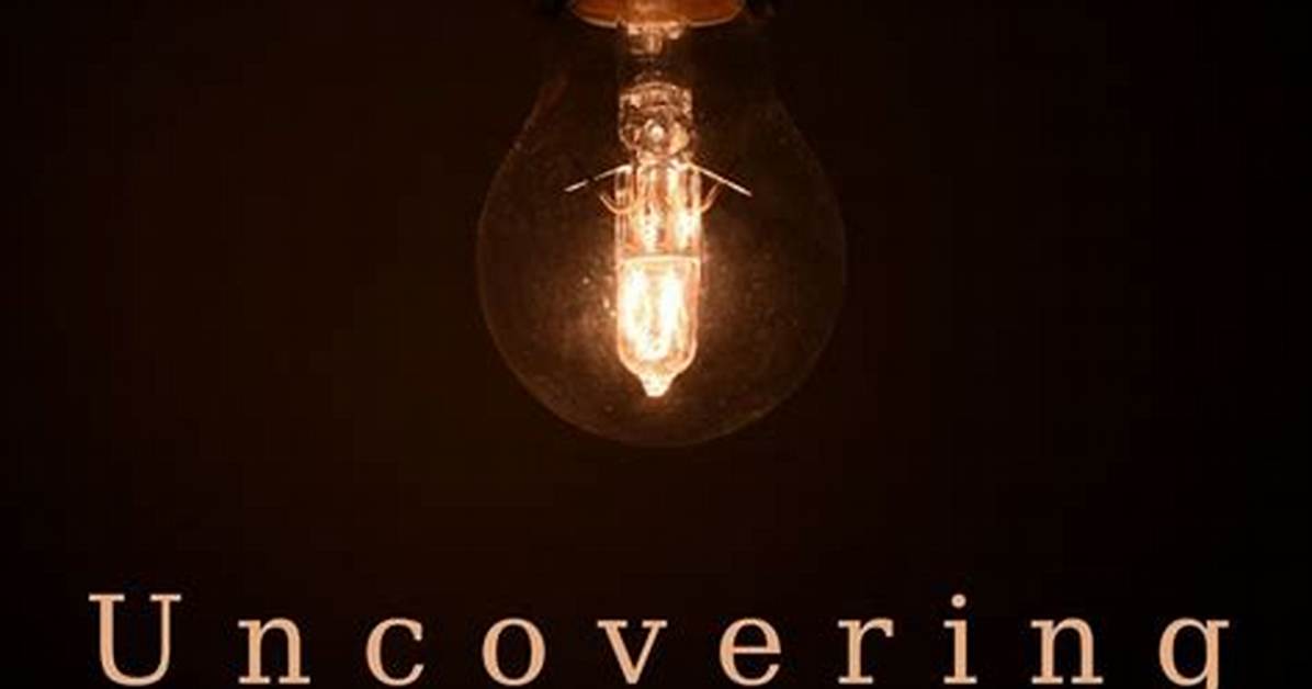 Uncovering the Truth Is The