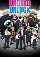 Undead Unluck Season 1 Episode 9 Release Date: Recap, Review, Spoilers, Streaming, Schedule & Where to Watch? - Sarkariresult