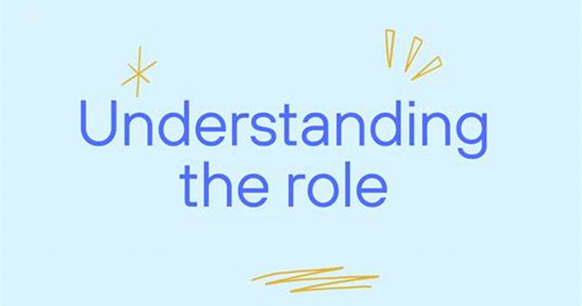 Understanding the Role Of