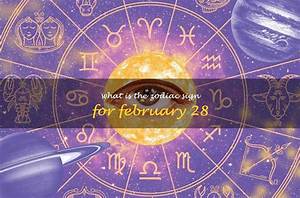Understanding the Star Sign for February 28: Pisces Traits and Characteristics