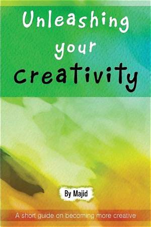 Unleashing Creativity: the Ultimate Guide to Becoming More Creasy in Everyday Life