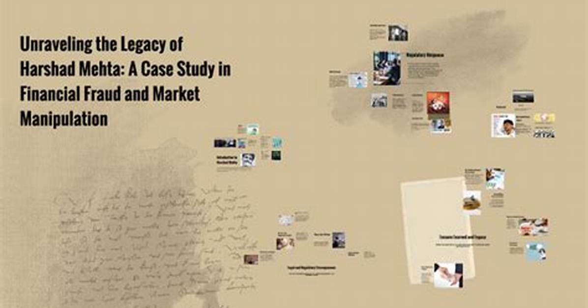 Unraveling the Life and Legacy of Harshad Mehta: a Detailed Analysis