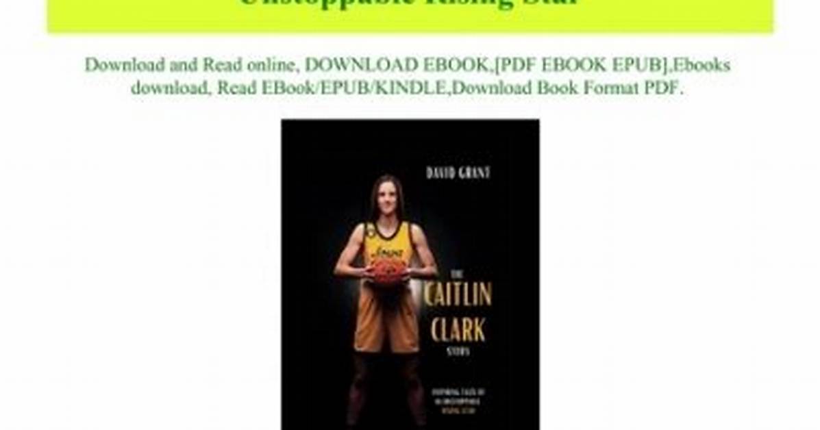 Unstoppable Caitlin Clarke Inspiring The