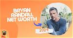Unveiling Bryan Randall's Net Worth: from Aspiration to Inspiration