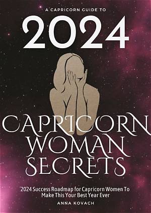 Unveiling Capricorn Woman Secrets: a Comprehensive Guide to Understanding Her Inner World
