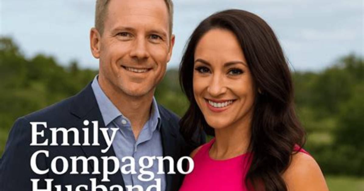 Unveiling Emily Campagno's Husband: a Closer Look at Their Love Story