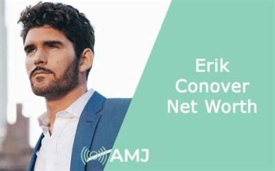 Unveiling Erik Conover Net Worth: a Journey Through Success