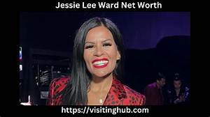 Unveiling Jessie Lee Net Worth: a Deep Dive into Her Success and Wealth