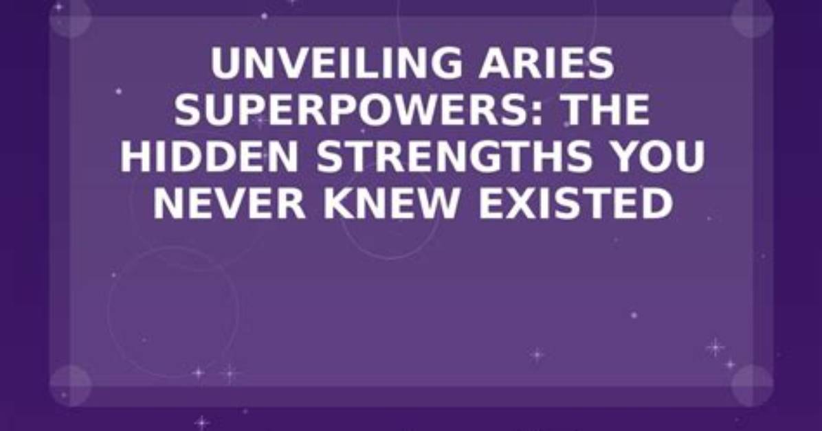 Unveiling the Aries Attributes