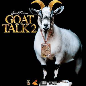 Unveiling the Brilliance of "Goat Talk 2 Lyrics": a Deep Dive into the Artistry