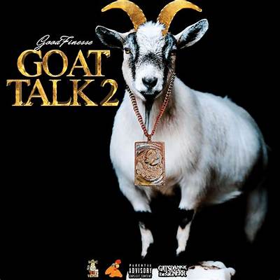 Unveiling the Brilliance of "Goat Talk 2 Lyrics": a Deep Dive into the Artistry