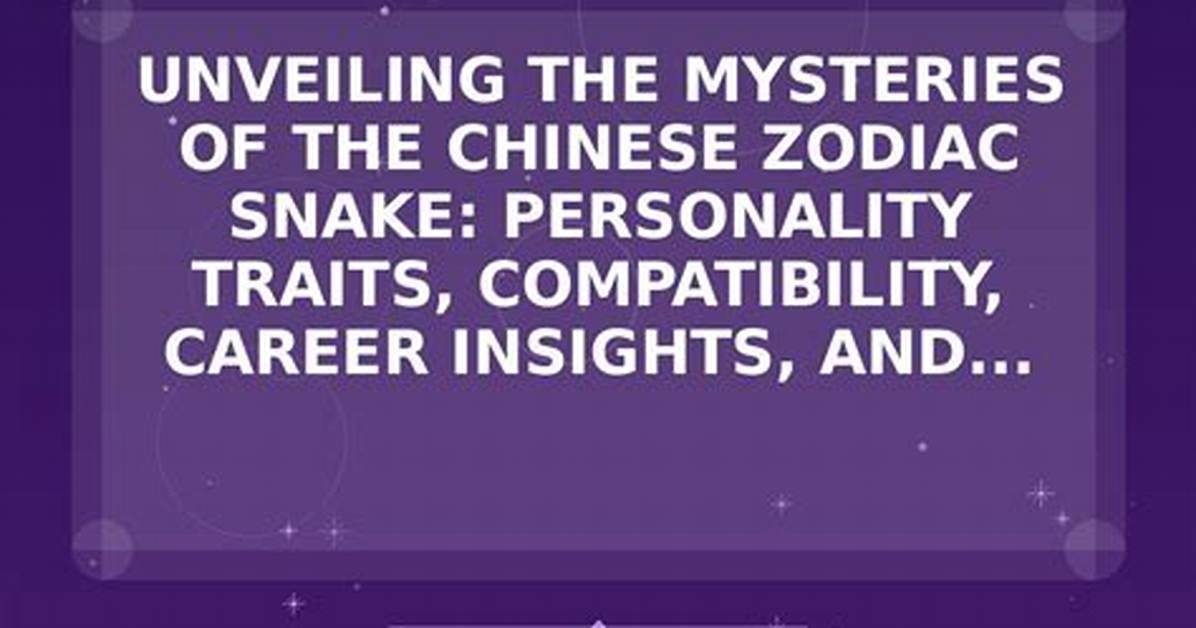 Unveiling the Mysteries of Zodiac 1991: Insights, Personality, and More