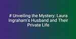 Unveiling the Mystery and Private Life