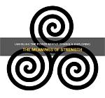 Unveiling the Power: Symbols of Strength and Resilience Revealed
