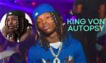 Unveiling the Secrets of King Von's Autopsy: Unraveling the Truth