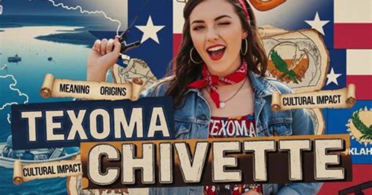 Unveiling the Texoma Chivette Name: a Comprehensive Guide