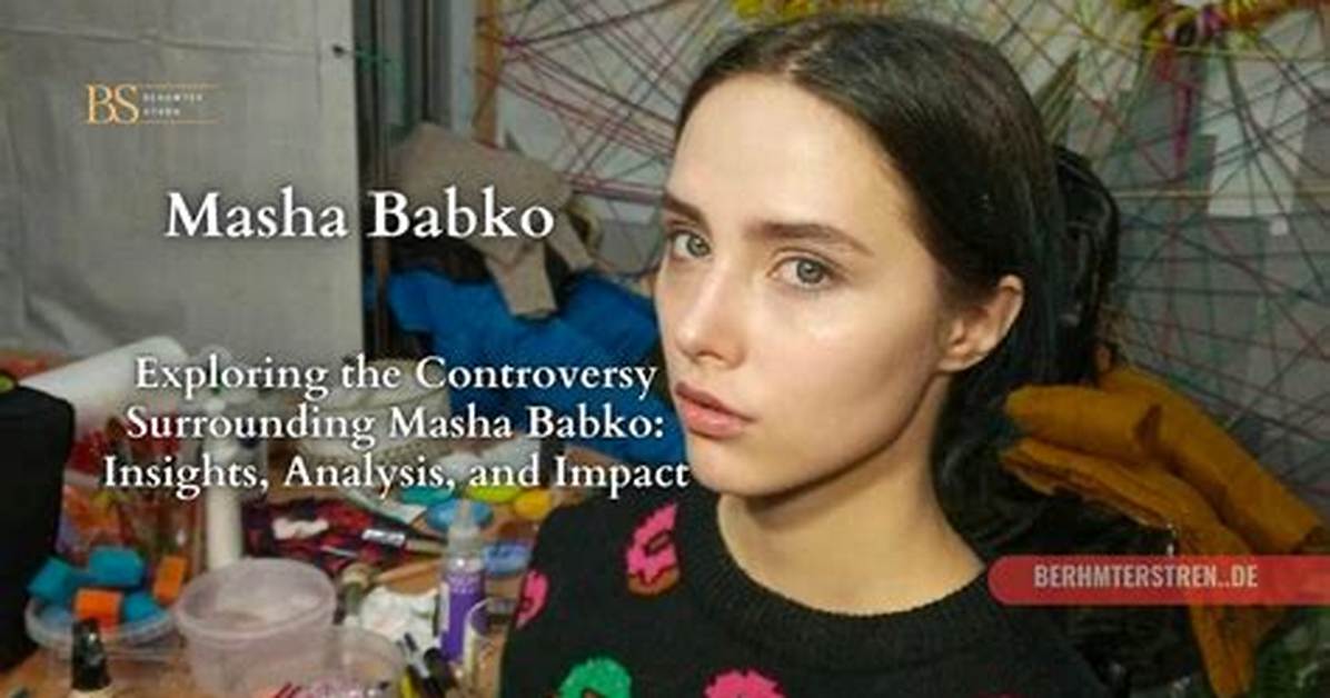Unveiling the Truth About Av4 Masha Babko: a Comprehensive Guide