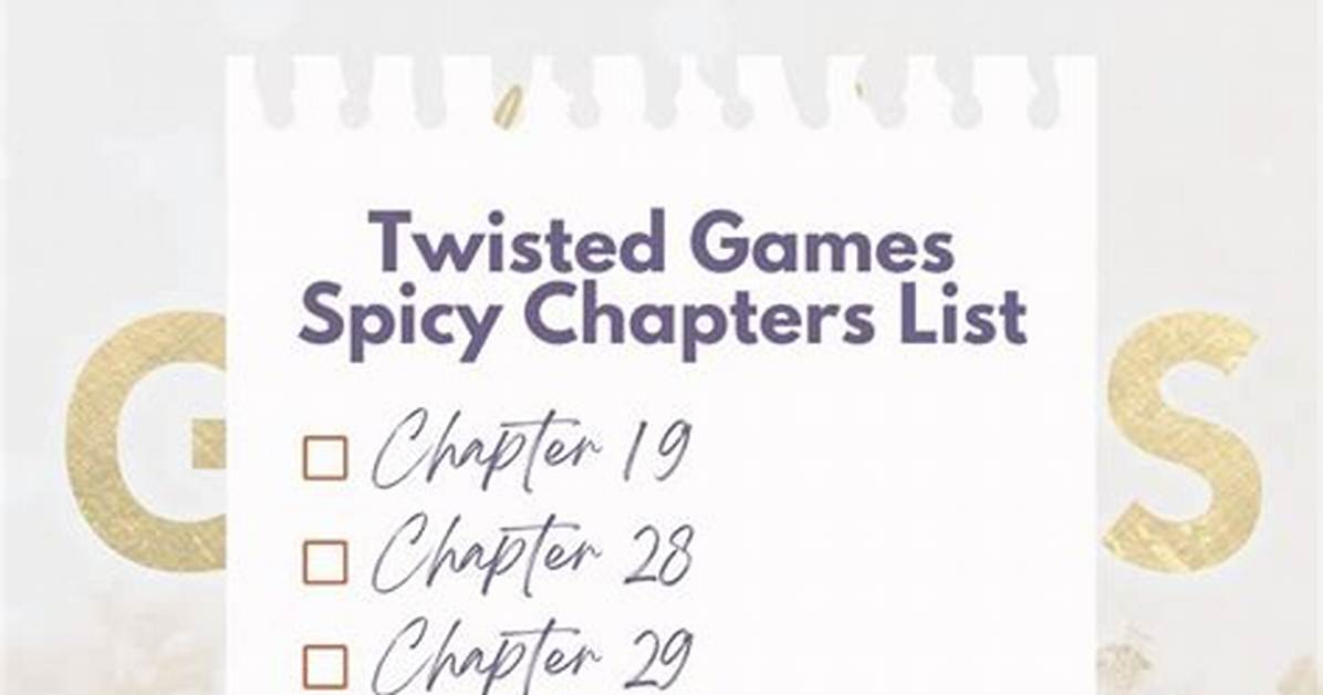Unveiling Twisted Games Spicy Level: an in-Depth Guide for Enthusiasts