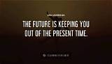 Van Morrison: 'The Future Is Keeping You out of the Present Time.'
