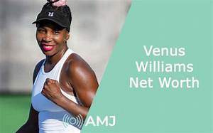 Venus Williams Net Worth: a Deep Dive into the Wealth of a Tennis Legend