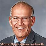 Victor Davis Hanson Net Worth: a Detailed Examination