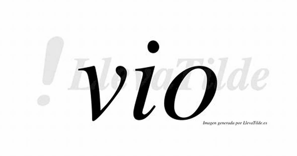 Vio Lleva Tilde: a Comprehensive Guide to Spanish Accent Marks
