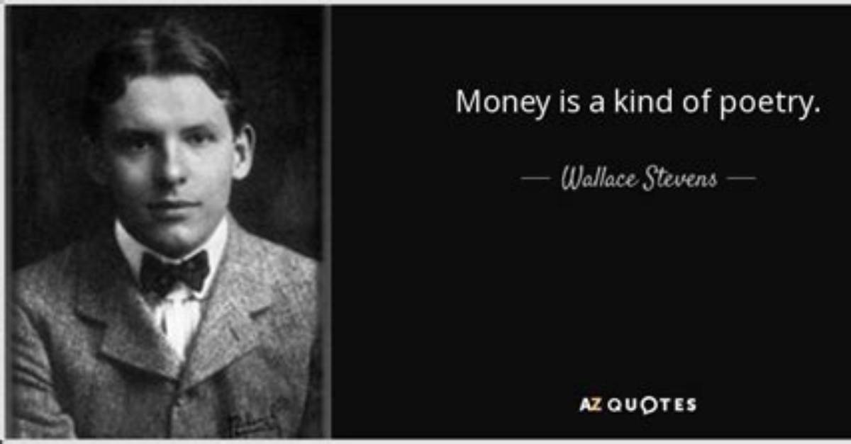 Wallace Stevens Money Is a Kind Of