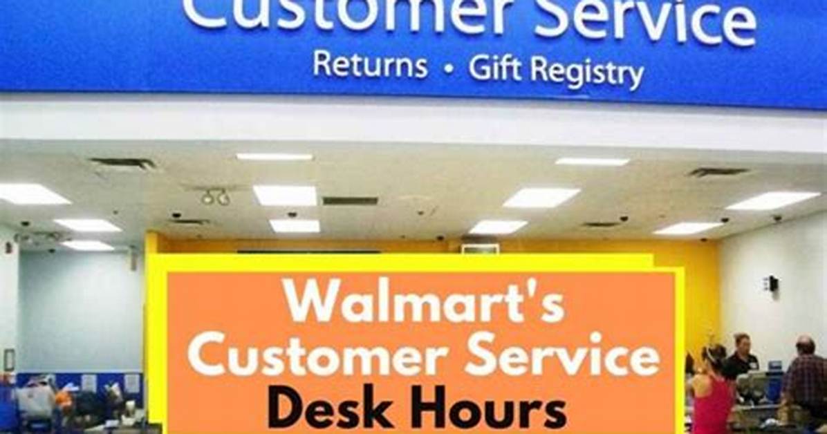 Walmart Service Desk Closing Hours Decoded