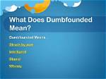 Was Does Dumbfounded Mean?