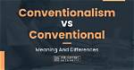 Was the Meaning of Conventional?