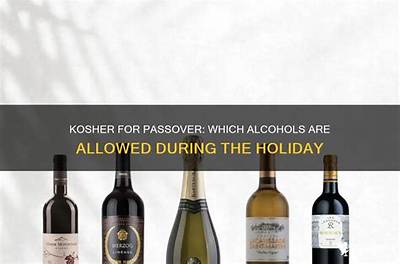 What Alcohol Is Kosher for Passover?