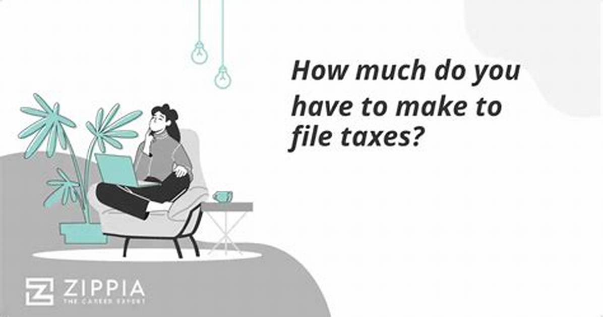 What Amount Do I Have to File Taxes on?