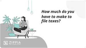 What Amount Do I Have to File Taxes on?