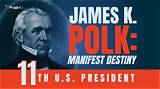 What Are Examples of Polk's Fulfillment of Manifest Destiny?