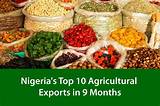 What Are Main Agricultural Products in Nigeria for Export?