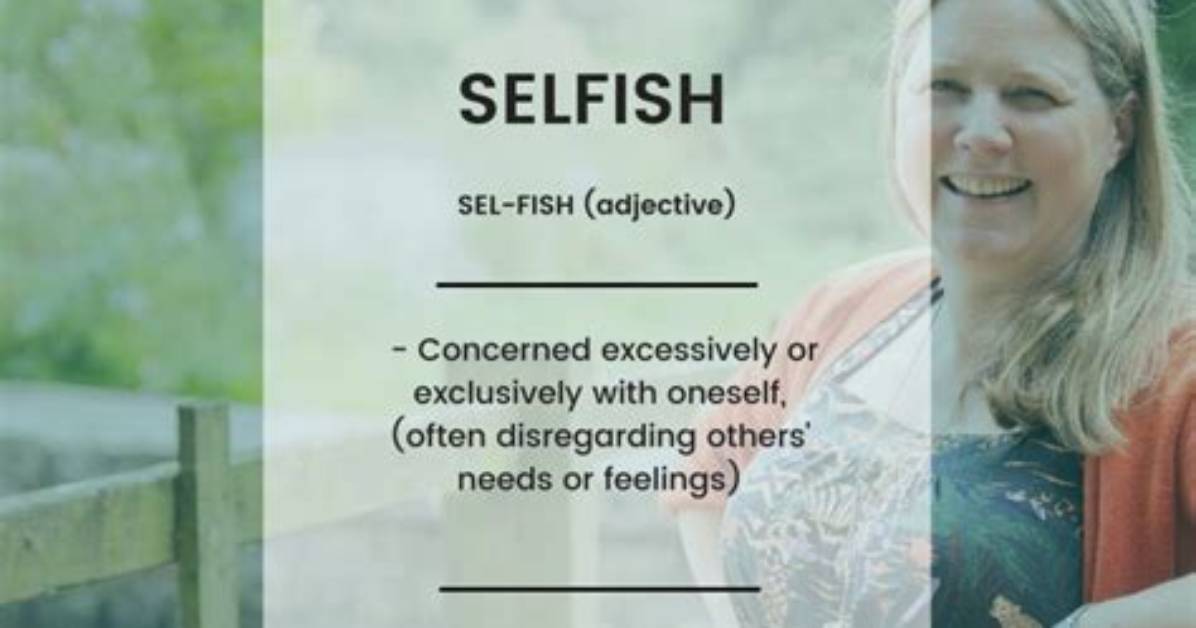 What Are Some Selfish Words?