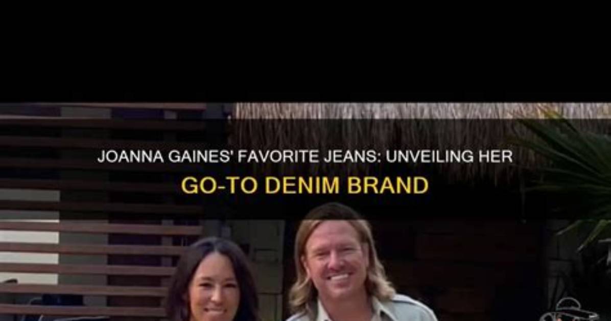 What Brand of Jeans Does Joanna Gaines Wear?